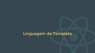 Linguagem de Template
 