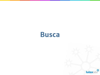 Busca
 