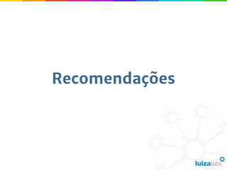 Recomendações
 