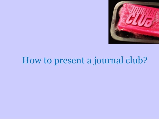 how to present a journal club how to present a journal club, Powerpoint templates
