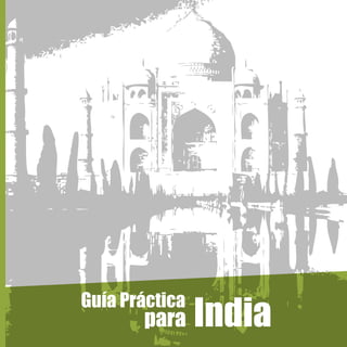 India
Guía Práctica
para
 