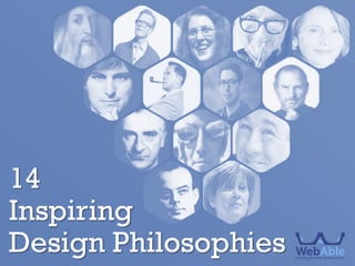 14
Inspiring
Design Philosophies
 