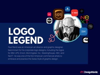 Paul Rand is a legend.
 
