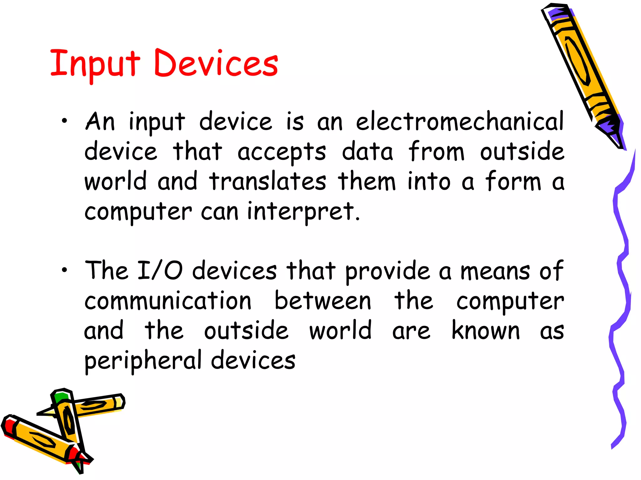 Input Output devices | PPT | Computer Peripherals | Computing