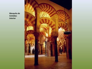 Mezquita de
Córdoba:
interior
 