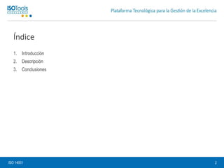 Índice
1. Introducción
2. Descripción
3. Conclusiones
ISO 14001 2
 
