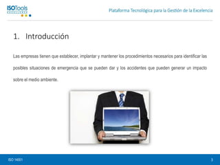 1. Introducción
Las empresas tienen que establecer, implantar y mantener los procedimientos necesarios para identificar la...
