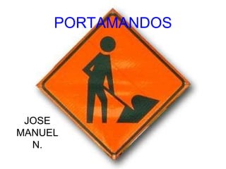 PORTAMANDOS JOSE MANUEL N. 