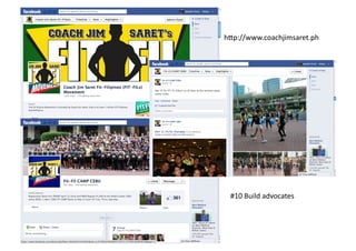 h2p://www.coachjimsaret.ph	
  




 #10	
  Build	
  advocates	
  
 