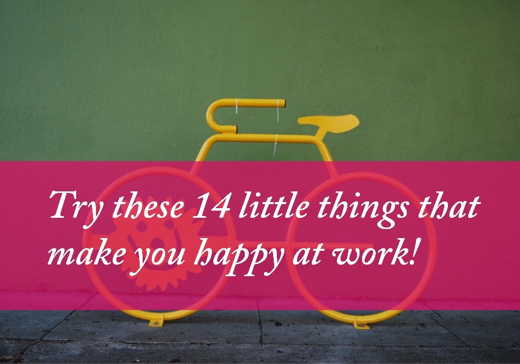 14 Little Things That Make You Happy At Work