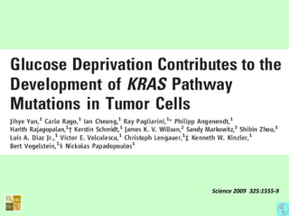 Science 2009; 325:1555-9
 