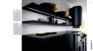 [ Mensole a muro rastremate nella parte frontale           de travail, qui avec la poignée verticale, forme des
               con taglio luminoso (a led) in spessore per tutta la       géométries horizontales et verticales; plinthe h.6 cm
               lunghezza; l’esile spessore del top che, con la maniglia   assortie à la couleur de la cuisine ]
               verticale, crea geometrie orizzontali e verticali;         [ Planken aan muur taps toelopend aan de voorkant
               zoccolo H 6 cm in tinta con la cucina stessa ]             met licht inslag (a led) in heel de lengte;
               [ Wall shelves tapered in the front side with lighting     het dunne werkblad dat, met het verticale handsvat,
               cut (with leds) in thickness along their whole length;     horizontale en verticale geometrie creerd; plint
               the feeble thickness of the worktop that, together         h.6 cm in dezelfde kleur als de keuken ]
               with the vertical handle, creates horizontal               [ Repisas de pared ahusadas en la parte frontal con
               and vertical geometries; plinth H 6 cm with colours        corte luminoso (a led) en espesor por todo el largo;
               matched with the kitchen itself ]                          el delgado espesor del top que, con el asa vertical,
               [ Etagères à mur matés en la partie antérieure             crea geometrías horizontales y verticales;
               avec coupe lumineuse (DEL) dans l’épaisseur pour           zócalo H 6 cm a juego con la cocina misma ]
               leur longueur entière; l’épaisseur ﬂuet du plan




Manhattan 01                                                                                                                      12 | 13
 