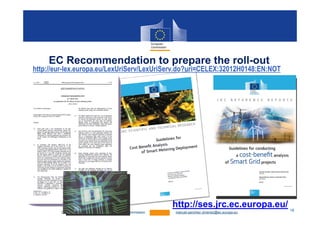 18
Dr. Manuel Sánchez Jiménez © European Commission manuel.sanchez–jimenez@ec.europa.eu
EC Recommendation to prepare the r...