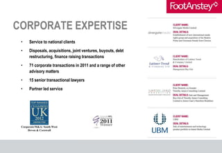 CORPORATE EXPERTISE
 •    Service to national clients
 •    Disposals, acquisitions, joint ventures, buyouts, debt
      r...