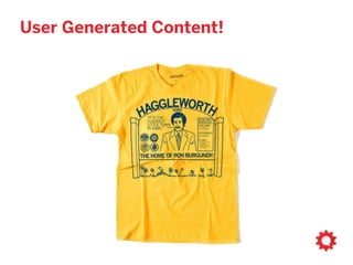 User Generated Content!
 