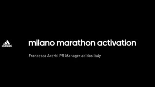Francesca Acerbi PR Manager adidas Italy
 