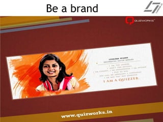 Be a brand
 