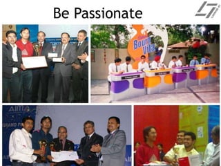 Be Passionate
 