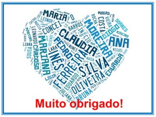 Muito obrigado!
 