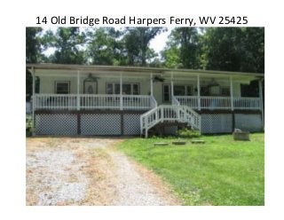 14 Old Bridge Road Harpers Ferry, WV 25425
 