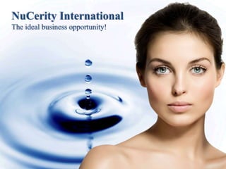 NuCerity InternationalThe ideal business opportunity! 