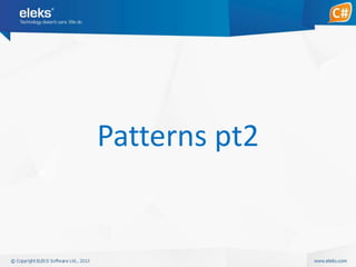 Patterns pt2

 