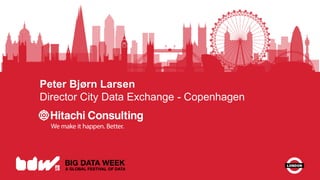 Peter Bjørn Larsen
Director City Data Exchange - Copenhagen
 