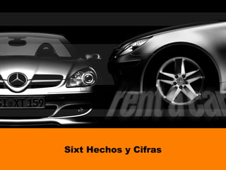 Sixt Hechos y Cifras
 