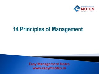 Easy Management Notes
www.easymnotes.in
14 Principles of Management
 
