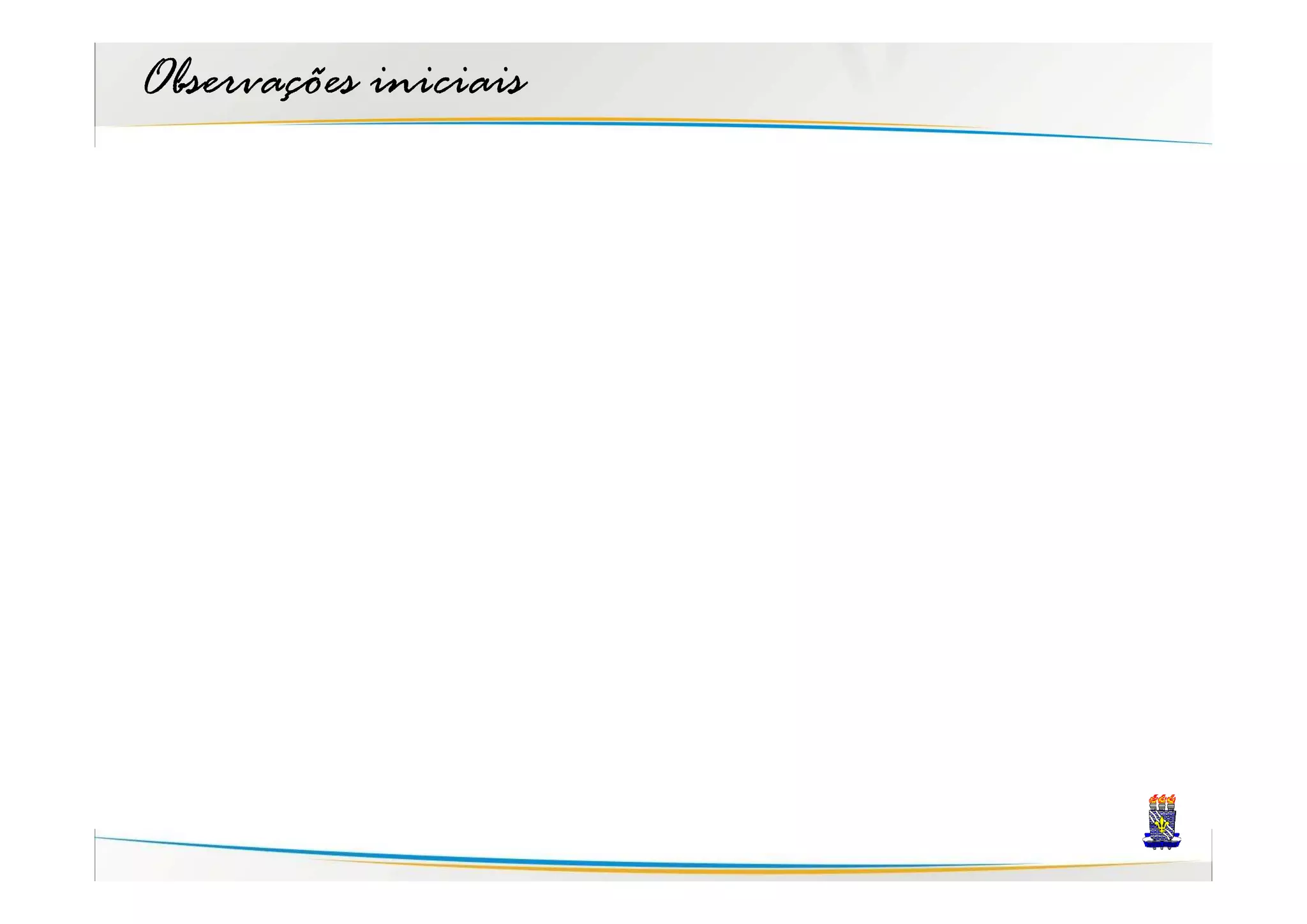 Observações iniciais
 