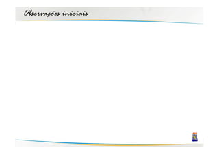 Observações iniciais
 