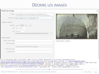 12/02/2015Master CIMER, Paris IV - Initiation à la création de sites web - Johanna Daniel 34
DÉCRIRE LES IMAGES
 