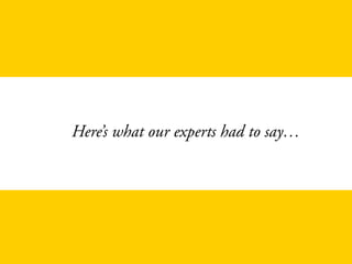 Here’s what our experts had to say…
 