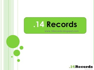 .14 Records www.14records.blogspot.com 