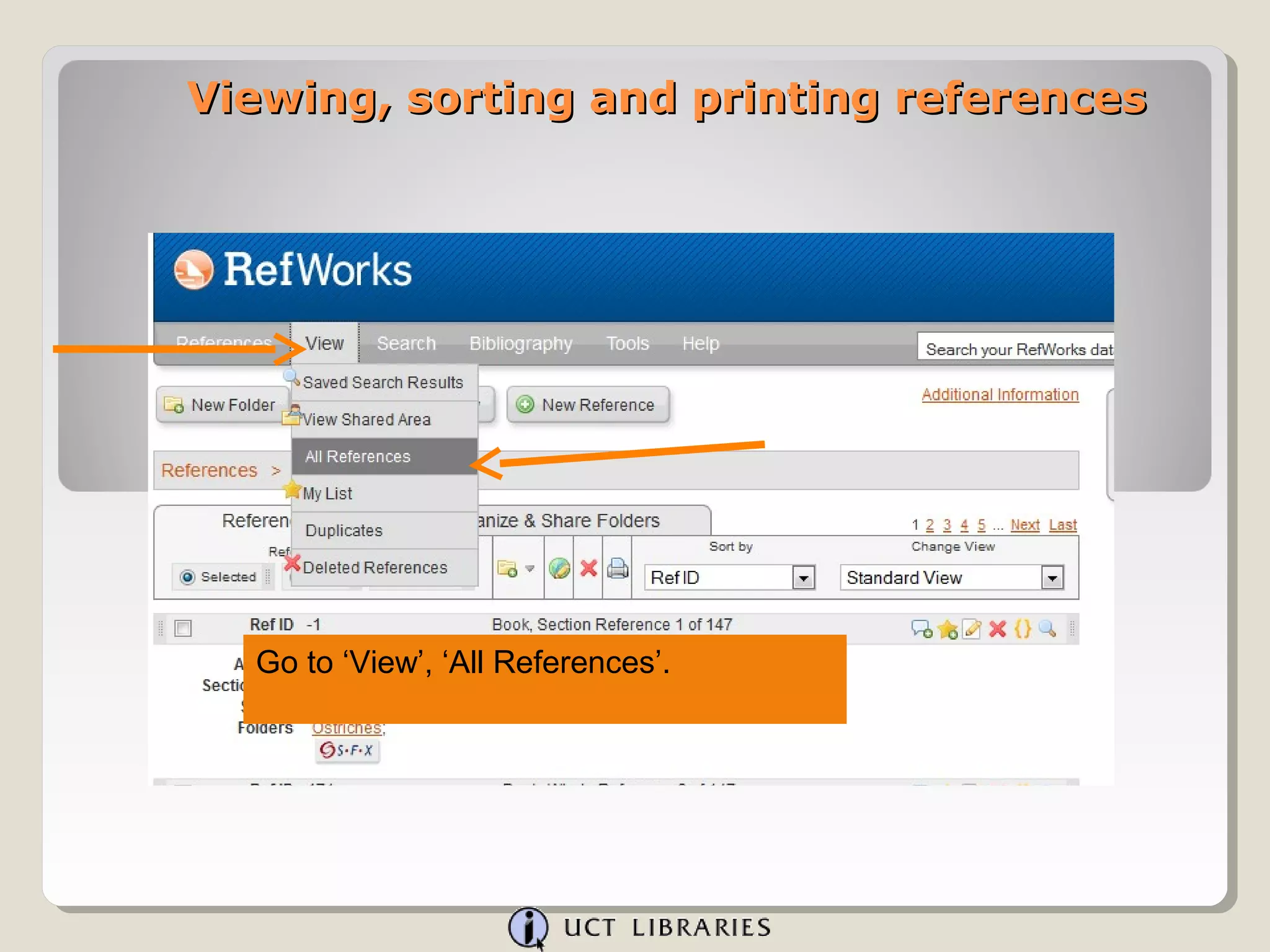 Viewing, sorting and printing references




  Go to ‘View’, ‘All References’.
 