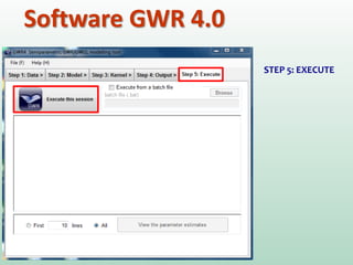 Software GWR 4.0
STEP 5: EXECUTE
 