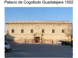 Pilar Morollón 6
Palacio de Cogolludo Guadalajara 1502
 