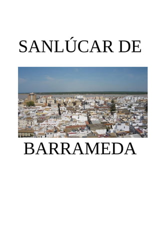 SANLÚCAR DE
BARRAMEDA
 