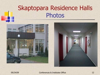Skaptopara Residence Halls Photos 09/24/09 Conferences & Institutes Office 