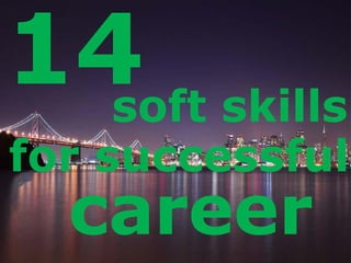 LOGO
14soft skills
for successful
career
 