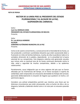 25 de febrero de 2014

NOTA DE PRENSA

RECTOR DE LA UMSA PIDE AL PRESIDENTE DEL ESTADO
PLURINACIONAL Y AL ALCALDE DE LA PA...