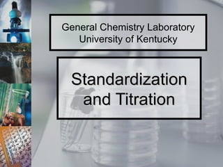 Standardization and Titration 