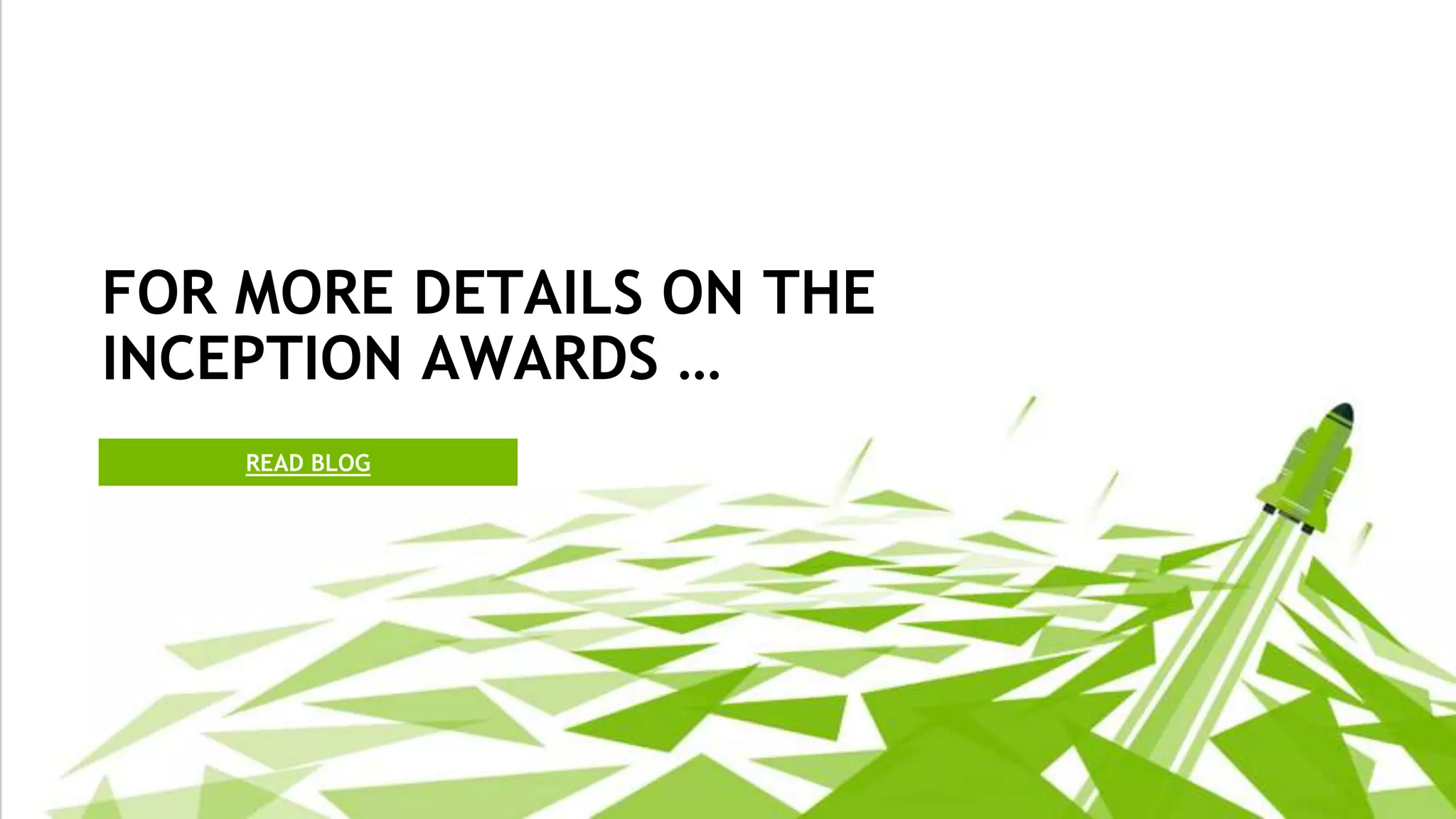 READ BLOG
FOR MORE DETAILS ON THE
INCEPTION AWARDS …
 