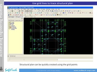 Use grid lines to trace structural plan




Structural plan can be quickly created using the grid points
 