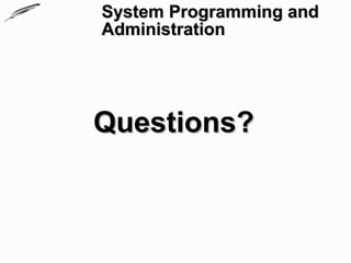 System Programming and Administration | PPT