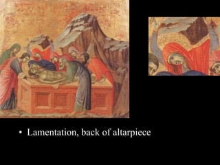 • Lamentation, back of altarpiece
 