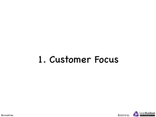 @xroadstree
1. Customer Focus
 