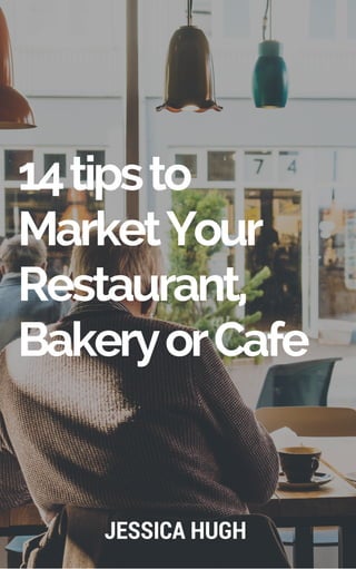 14 tips to market your restaurant, eatery or cafe Slide 1