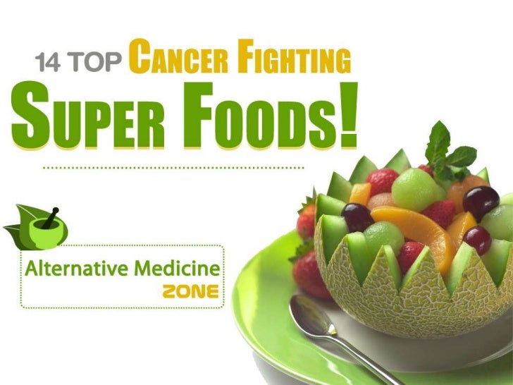 14 Top Cancer Fighting Super Foods!