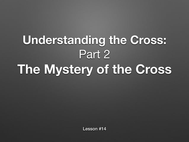 14 Understanding the power of the cross | PPT